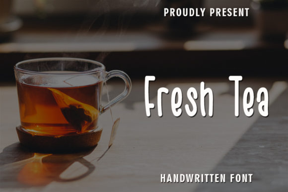 Fresh Tea: The Artisanal Font for Authentic Design