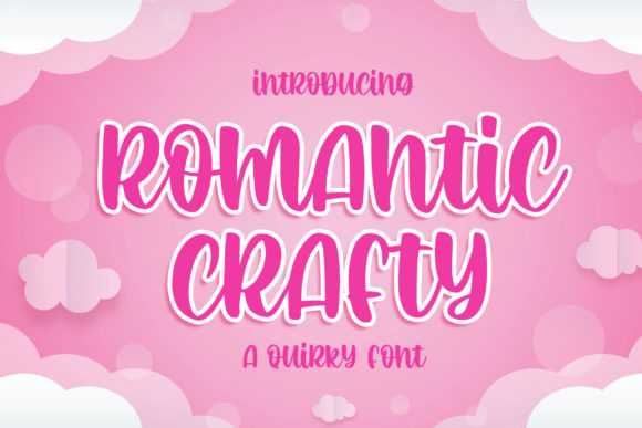Romantic Crafty: A Sweet, Flowing Font for Modern Design