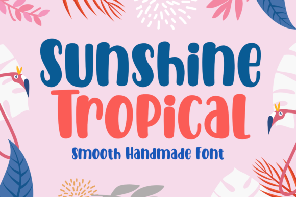 Sunshine Tropical: A Handwritten Font for Modern Design